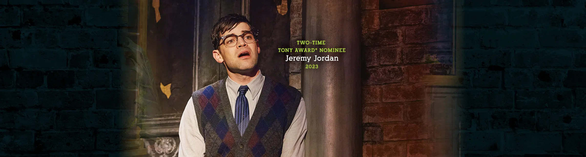 Two-time Tony Award nominee Jeremy Jordan in the 2023 Broadway cast of Little Shop of Horrors, performing in the hit musical revival.