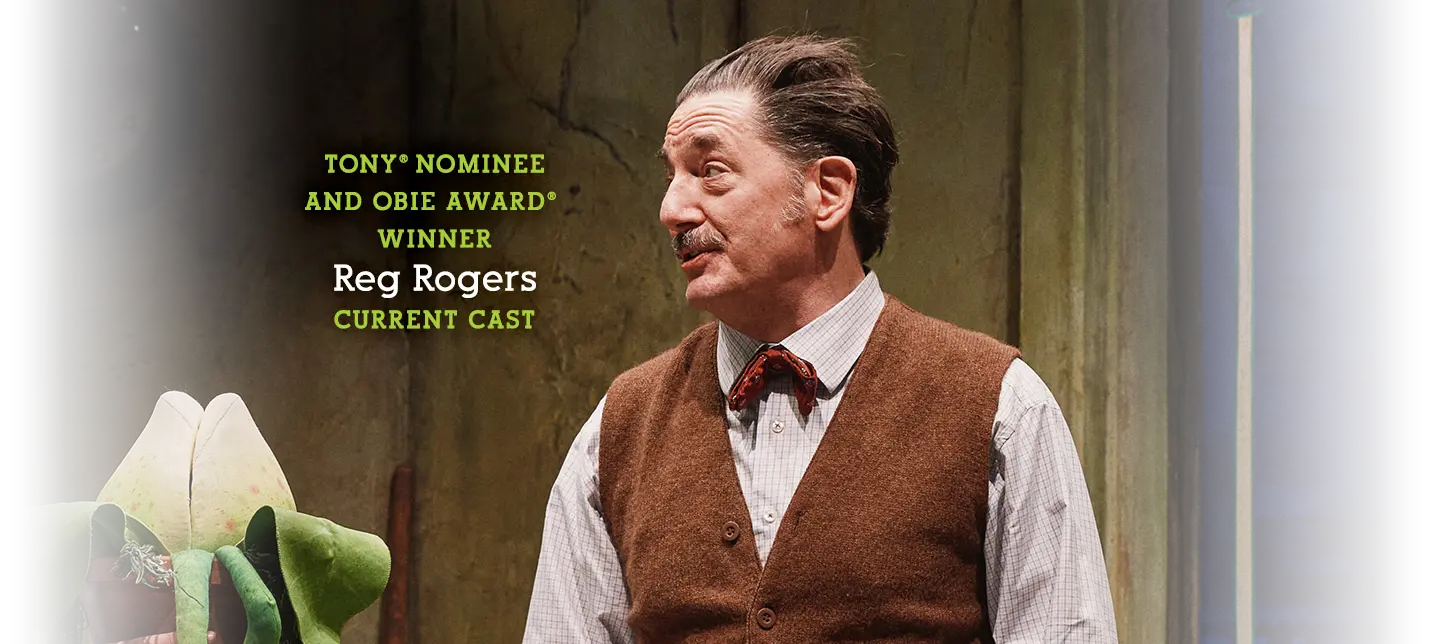 Tony nominee and Obie Award winner Reg Rogers in the current Broadway cast of Little Shop of Horrors, performing on stage.
