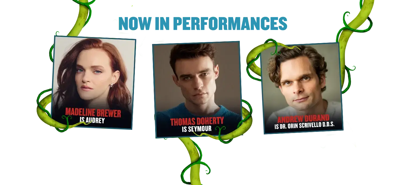 Little Shop of Horrors Broadway cast featuring Madeline Brewer as Audrey, Thomas Doherty as Seymour, and Andrew Durand as Dr. Orin Scrivello D.D.S.